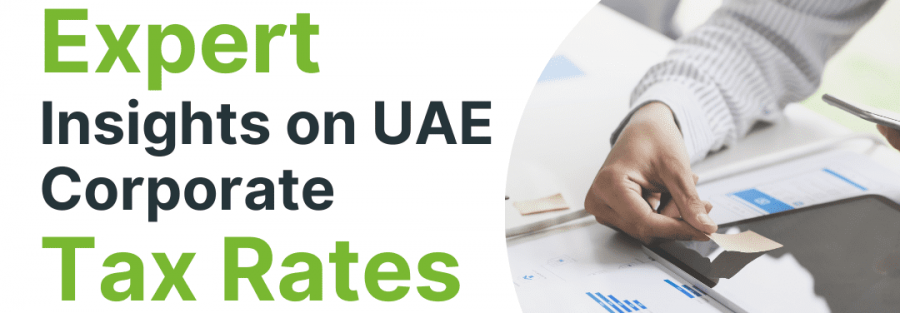 Expert Insights on UAE Corporate Tax Rates