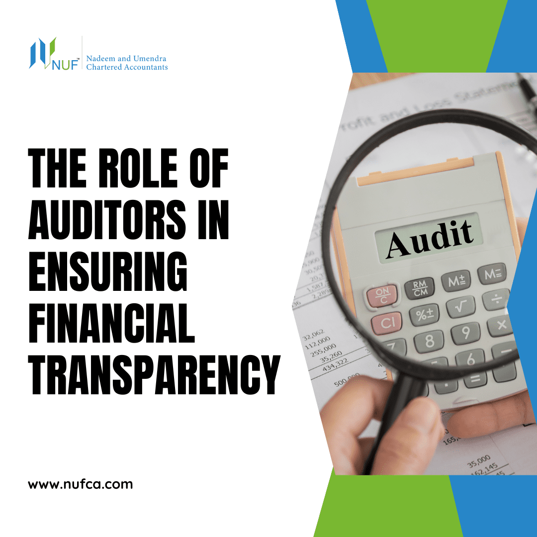The Role of Auditors in Ensuring Financial Transparency