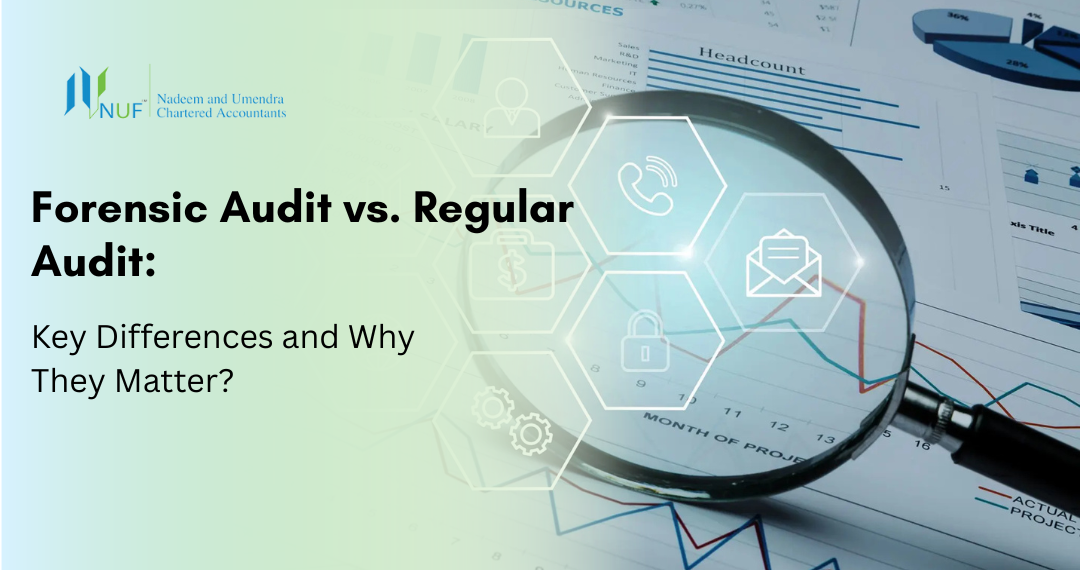 Forensic Audit vs. Regular Audit: Key Differences and Why They Matter?