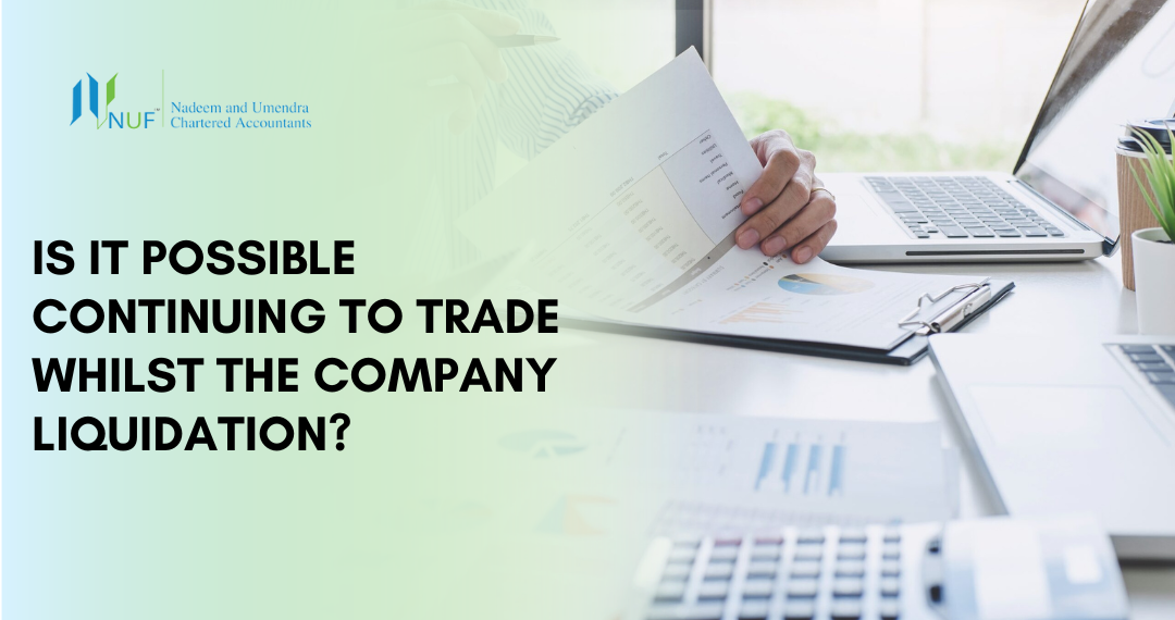 IS IT POSSIBLE CONTINUING TO TRADE WHILST THE COMPANY LIQUIDATION?