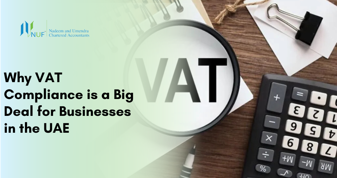 Why VAT Compliance is a Big Deal for Businesses in the UAE